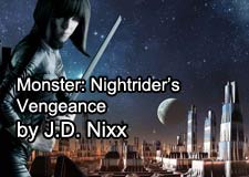 Monster: Nightrider's Vengance by J.D. Nixx